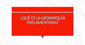 ¿En qué consiste la MONARQUÍA PARLAMENTARIA? Artículo 1 Constitución Española