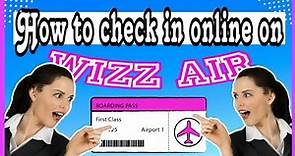 How to check in online on wizzair 2023 ticketing on web - Fill in Travel Documnets - Bording card