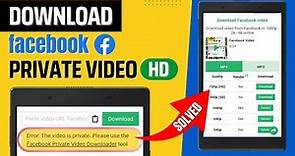 How To Download Private Video From Facebook In HD Quality