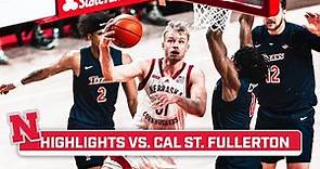 Cal State Fullerton at Nebraska | Highlights | Big Ten Men's Basketball | Nov. 26, 2023