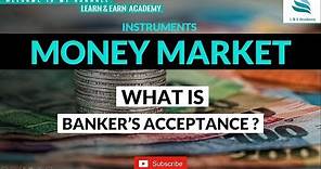 What is Banker's Acceptance ?