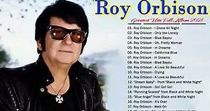 Roy Orbison Greatest Hits - The Very Best Of Roy Orbison - Roy Orbison Collection