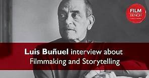 Luis Bunuel interview about Filmmaking And storytelling | Film Bench