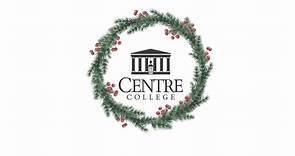 Centre College - From all of us at Centre College, we hope...