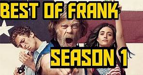 shameless the best of Frank Gallagher season 1