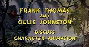The Jungle Book - Frank Thomas & Ollie Johnston discuss Character Animation