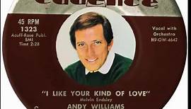 Andy Williams - I Like Your Kind Of Love (1957)
