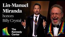 Lin-Manuel Miranda honors Billy Crystal | 46th Kennedy Center Honors
