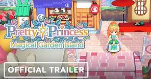 Pretty Princess Magical Garden Island - Official Trailer