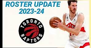 TORONTO RAPTORS ROSTER UPDATE 2023-2024 NBA SEASON | LATEST UPDATE
