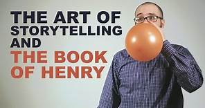 The Art of Storytelling and The Book of Henry