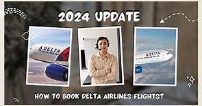 [ 2024 Update ] How to Book Delta Airlines Flights? What s New in 2024 | Cheap Flights
