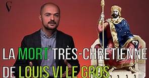 LOUIS VI LE GROS : la MORT très-chrétienne du ROI des FRANCS