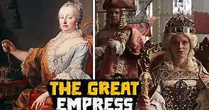 The Life of Maria Theresa: The Great Empress of the Family Habsburg - Great Personalities in History