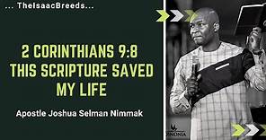 2 Corinthians 9:8 This scripture changed my life | Apostle Joshua Selman Nimmak