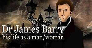 Dr James Barry - how he shocked the world as a man/woman