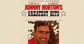 Johnny Horton - Johnny Horton's Greatest Hits and others Album - Vintage Music Songs