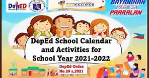 DEPED SCHOOL CALENDAR and ACTIVITIES FOR SCHOOL YEAR 2021-2022, DEPED ORDER no.29 s, 2021