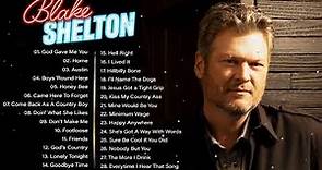 Top Songs Of Blake Shelton - Blake Shelton Greatest Hits Full Album - Best Country Music