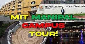 Manipal Institute of Technology | MIT Manipal | Campus tour | 2022 | MAHE