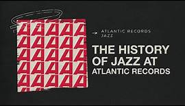 The History of Atlantic Records Jazz #InternationalJazzDay 🎷🎶