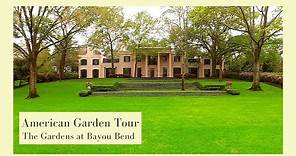 American Garden Tour - The Gardens at Bayou Bend