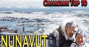 Canadian Top 10: Facts About Nunavut