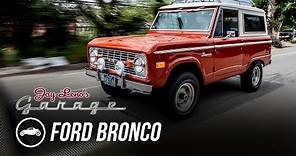 1977 Ford Bronco - Jay Leno's Garage