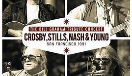 Crosby, Stills, Nash & Young - The Bill Graham Tribute Concert