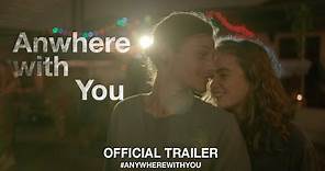 Anywhere With You (2019) | Official Trailer HD