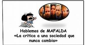 MAFALDA: "La critica a una Sociedad que Nunca Cambia"/ (Ánalisis de la historieta de MAFALDA)