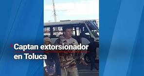 ¡Aguas con los extorsionadores en Toluca! | Están hasta afuera del nuevo tren