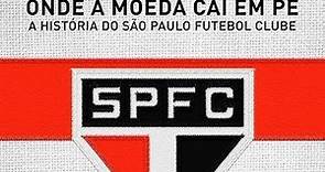 Teaser Trailer Pintado - Onde a Moeda Cai em Pé: A História do São Paulo Futebol Clube