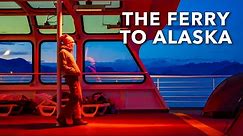 How to Take the Ferry to Alaska | Alaska Marine Highway