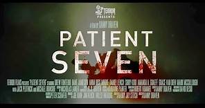 PATIENT SEVEN (2016) Tráiler Oficial