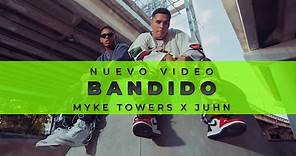 Myke Towers x @JuhnTV - BANDIDO (Video Oficial)