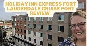 Pre Cruise Hotel Fort Lauderdale: Holiday Inn Express Fort Lauderdale Cruise Port Hotel Review 2022