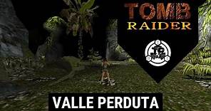 Tomb Raider 1 (1996) | 3° livello Valle Perduta (Soluzione completa)