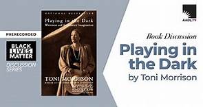 Book Discussion | Playing in the Dark: Whiteness and the Literary Imagination