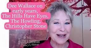 Dee Wallace on early years, Christianity, The Hills Have Eyes, The Howling, and Christopher Stone