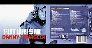 Danny Tenaglia – Futurism CD 2 [2008]