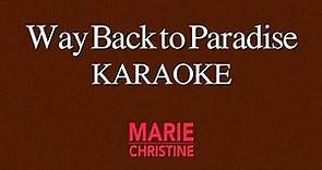 "Way Back to Paradise" Karaoke - Marie Christine / Instrumental Backing Track with lyrics