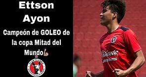 Ettson Ayon el joven delantero goleador de Xolos!!