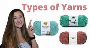 Some Different Types Of Yarn Textures/Fibers and What They Are Good For | What Types Of Yarn To Use