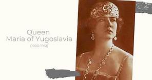 Queen Maria of Yugoslavia/ Kraljica Marija Karađorđević