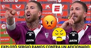 SERGIO RAMOS SE CALENTÓ con aficionado tras derrota del SEVILLA: "¡Cállate ya!". POLÉMICO | La Liga