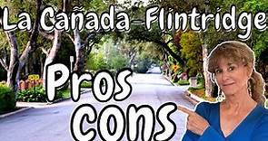 La Cañada Pros and Cons | La Cañada/Flintridge Pros and Cons |Living in Los Angeles California