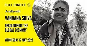 Vandana Shiva: Decolonising the Global Economy