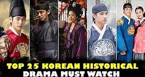 Top 25 Best Historical Korean Dramas List _ Most recommended historical dramas