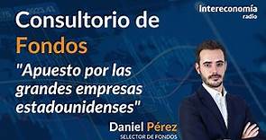 Consultorio de Fondos con Daniel Pérez: "Ha sido un año de dispersión"
